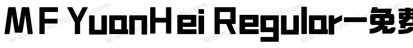 MF YuanHei Regular字体转换